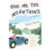 Give Me The Mountains