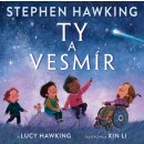 Ty a vesmír - Stephen Hawking, Lucy Hawking