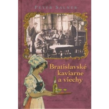 Bratislavské kaviarne a viechy - Peter Salner