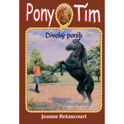 Pony tím 9 Divoký poník - Jeanne Betancourt