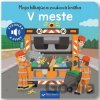 Moja blikajúca zvuková knižka: V meste - Svojtka&Co.