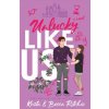 Unlucky Like Us (Special Edition): Like Us Series: Billionaires & Bodyguards Book 12 (Becca Ritchie)(Brožovaná)