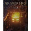 We Were Here Too