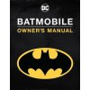 Batmobile Manual: Inside the Dark Knight's Most Iconic Rides (Wallace,Daniel)(Pevná)