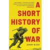 A Short History of War