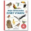 Zvuky vtákov - Moja veľká kniha - kolektív