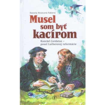 Musel som byť kacírom - Daniela Hroncová-Faklová