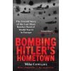 Bombing Hitler´s Hometown - Mike Croissant