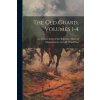 The Old Guard, Volumes 1-4 (Grand Army of the Republic. Dept. of ...)(Brožovaná)