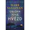 Obloha plná hvězd - Mark T. Sullivan