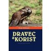 Dravec a korisť - Ivan Kňaze