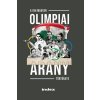 A 184 magyar olimpiai arany története