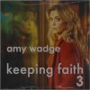 Amy Wadge, WADGE, AMY - KEEPING FAITH: SERIES 3 CD, CD