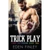 Trick Play (Kelly Hartigan,Book Cover By Design,Eden Finley)(Brožovaná)