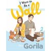 I Want to Be a Wall, Vol. 2 - Alexis Eckerman, Honami Shirono, Emma Schumacker