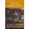 Pověz včelám, že se nevrátím - Diana Gabaldonová