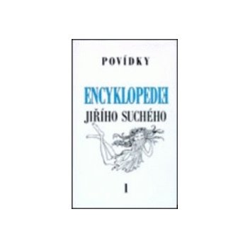 Encyklopedie Jiřího Suchého, svazek 1 - Povídky - Jiří Suchý