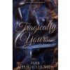 Tragically Yours