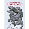 Nevykládej mi pohádky - Dolník Vladislav