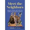 Meet the Neighbors - Brandon Keim