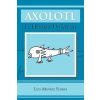 Axolotl (Luis Mu Flores)(Brožovaná)