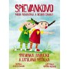 Spievanka, Zahrajko a zatúlaná píšťalka - Alžbeta Skalová