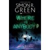 Where is Anybody? - Simon R. Green