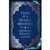 Tales of a Deadly Devotion - Jennifer Delaney