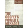 The Gospel's Power and Message (Paul Washer)(Brožovaná)