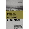Příběh na smrt a na život - Tochman Wojciech