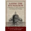 Laying the Foundation (Joseph Clifford Fenton)(Brožovaná)