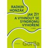 Jak žít a vyhnout se syndromu vyhoření
