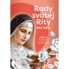 Rady svätej Rity pre teba - Pomôž mi: byť matkou; modliť sa; prekonať žiaľ