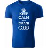 T-ričko Keep calm and drive Audi pánske tričko Farba trička: Petrolejová Modrá, Farba potlače: Čierna, Veľkosť: XL