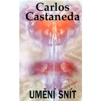 Umění snít - Carlos Castaneda