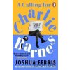 A Calling for Charlie Barnes - Joshua Ferris