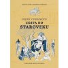 Dejiny v príbehoch Cesta do staroveku
