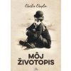 Charles Chaplin - Môj životopis - Charles Chaplin