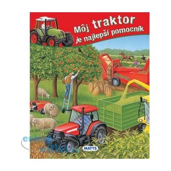 Môj traktor je najlepši pomocník