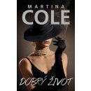 Martina Cole - Dobrý život