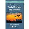 First Course in Aerial Robots and Drones