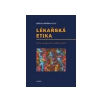 Lékařská etika - Helena Haškovcová