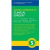 Oxford Handbook of Clinical Surgery 5rd Revised edition - Greg McLatchie Neil Borley Anil Agarwal Santhini Jeyarajah Rhiannon Harries Ruwan Weerakkody