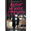 Before We Were Strangers - Mielőtt idegenek lettünk