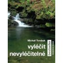 Vyléčit nevyléčitelné