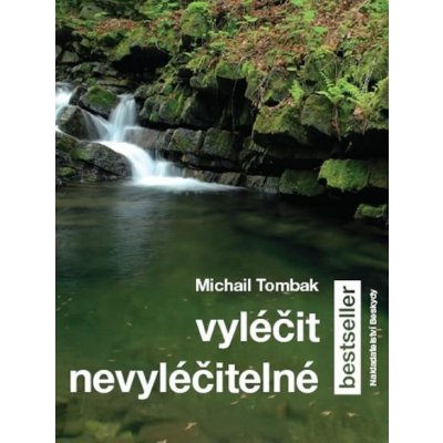 Vyléčit nevyléčitelné