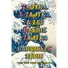 Zajtra. A zajtra, a zas ďalšie zajtra