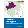 A Practical Guide to Qgis for Ecologists (Stephanie Miles)(Brožovaná)