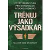 Trénuj jako výsadkář - Sam McGrath