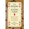 The History of Playing Cards: Anecdotes for Their Use in Conjuring, Fortune Telling & Card Sharping (Rev Ed S Taylor)(Brožovaná)